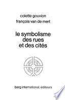 Le symbolisme des rues et des cités