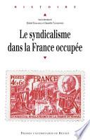 Le syndicalisme dans la France occupée