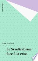Le Syndicalisme face à la crise