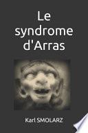 Le syndrome d'Arras