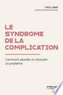 Le syndrome de la complication