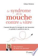 Le syndrome de la mouche contre la vitre