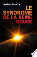 Le Syndrome de la Reine Rouge