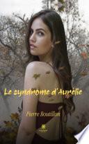 Le syndrome d’Aurélie