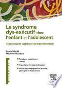 Le syndrome dys-exécutif chez l'enfant et l'adolescent