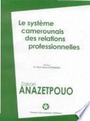 Le système camerounais des relations profesionnelles