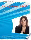 Le système idéal
