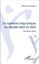 Le système linguistique du double datif en latin