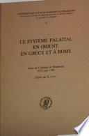 Le Système palatial en Orient, en Grèce et à Rome