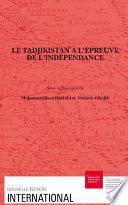 Le Tadjikistan à l’épreuve de l’indépendance