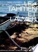 LE TAHITIEN ET LA MER Par ANNE LAVONDES