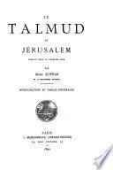 Le Talmud de Jérusalem: Introduction et Tables Génerales