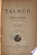 Le Talmud de Jérusalem: Traités Schabbath et E̓roubin