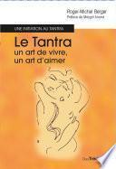 Le tantra, un art de vivre, un art d'aimer