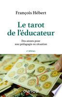 Le tarot de l'éducateur - 2e éd