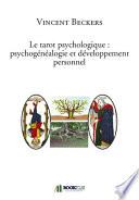 Le Tarot Psychologique: Psychogenealogie Et Developpement