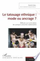 Le tatouage ethnique : mode ou ancrage ?