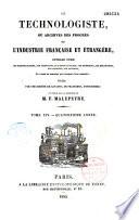 Le technologiste ou archives du progrès de l'industrie française et étrangère