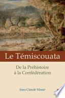 Le Témiscouata : De la Préhistoire à la Confédération
