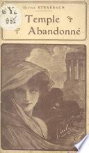 Le temple abandonné, 1907-1910