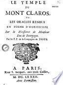 Le Temple du Mont Claros, ou les Oracles rendus en forme d'horoscope sur la naissance de Monsieur Duc de Bourgogne par les P. P. de la Compagnie de Jésus [par Ménestrier]