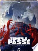 Le Temple du passé - Tome 2 - L'envol