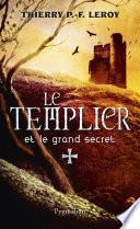 Le Templier et le grand secret