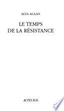 Le temps de la Résistance