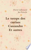 Le Temps Des Cerises - Cassandre - Et Autres