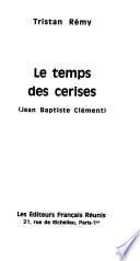 Le Temps des cerises (Jean Baptiste Clément.)