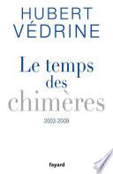 Le Temps des chimères (2003-2009)