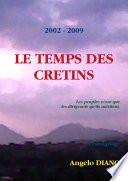 LE TEMPS DES CRETINS