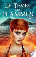 Le temps des flammes