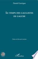 Le temps des gaullistes de gauche