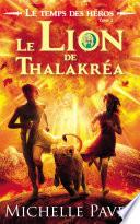 Le Temps des héros - Tome 2 - Le Lion de Thalakréa