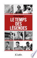 Le temps des légendes