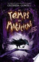 Le Temps des Magiciens - Tome 1 - Le Magicien, la Guerrière et la petite cuillère