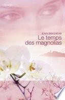 Le temps des magnolias (Harlequin Prélud')