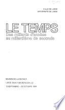 Le Temps des milliards d'années au milliardième de seconde