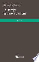 Le temps est mon parfum