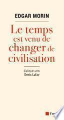 Le temps est venu de changer de civilisation
