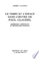Le temps et l'espace dans l'œuvre de Paul Claudel