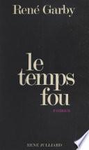 Le temps fou