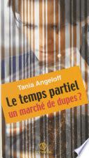 Le temps partiel : un marché de dupes ?