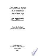 Le Temps, sa mesure et sa perception au Moyen Age