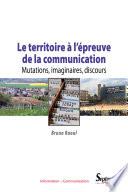 Le Territoire à l'épreuve de la communication