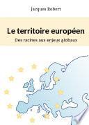 Le territoire europÃ©en : Des racines aux enjeux globaux