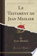 Le Testament de Jean Meslier, Vol. 3 (Classic Reprint)