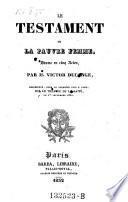 Le testament de la pauvre Femme. Drame en 5 actes