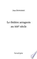 Le théâtre arrageois au XIIIe siècle